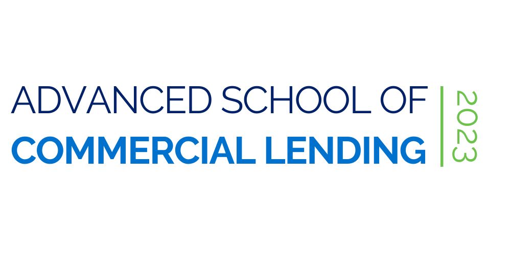 2023 Advanced School of Commercial Lending