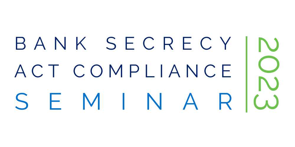 2023 Bank Secrecy Act Compliance Seminar