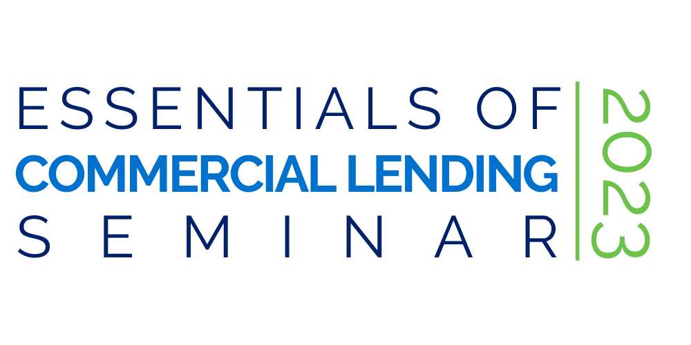 2023 Essentials of Commercial Lending Seminar