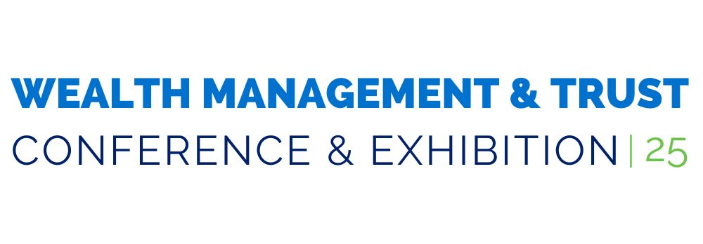 2025 Wealth Management & Trust Conference & Exhibition