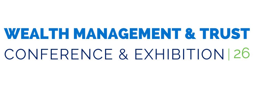 2026 Wealth Management & Trust Conference & Exhibition
